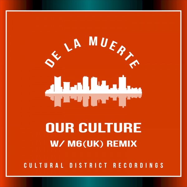 De La Muerte - Our Culture [CDR084]